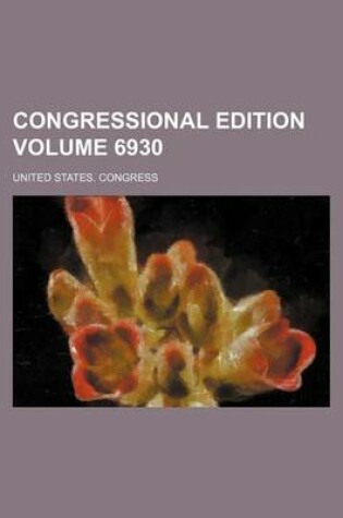 Cover of Congressional Edition Volume 6930