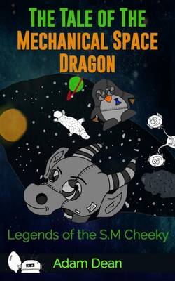 Book cover for The Tale of the Mechanical Space Dragon