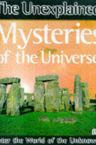 Cover of Unexplained:  Mysteries of The Universe