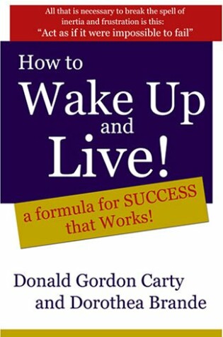 Cover of How to Wake Up and Live: A Formula for Success That Works