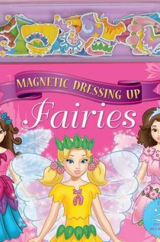 Cover of Magnetic Dressing Up Fairies