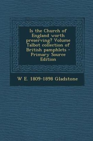 Cover of Is the Church of England Worth Preserving? Volume Talbot Collection of British Pamphlets