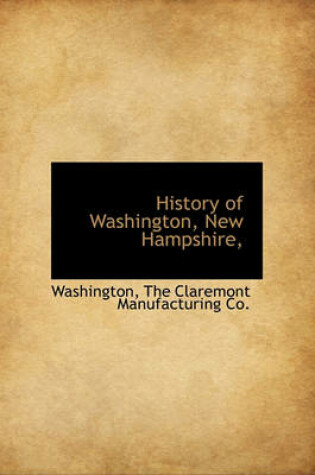 Cover of History of Washington, New Hampshire,