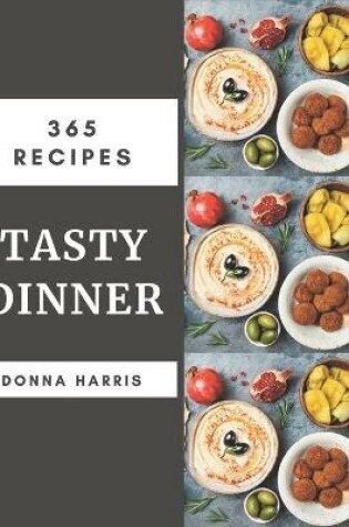 Cover of 365 Tasty Dinner Recipes