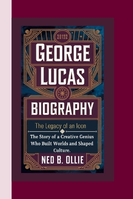 Book cover for George Lucas Biography