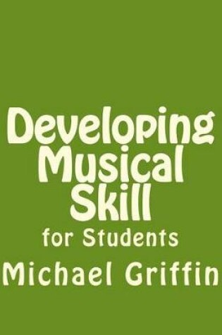 Cover of Developing Musical Skill for Students