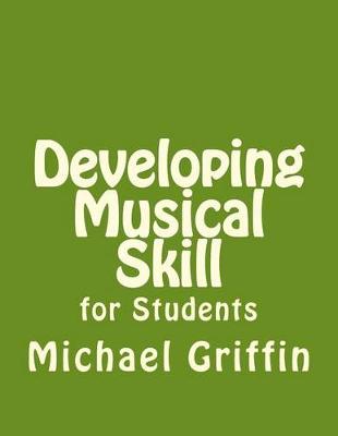 Book cover for Developing Musical Skill for Students