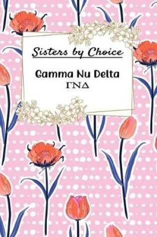 Cover of Sisters by Choice Gamma Nu Delta