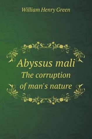 Cover of Abyssus mali The corruption of man's nature