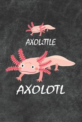 Book cover for Axolittle Axolotl Notebook Journal