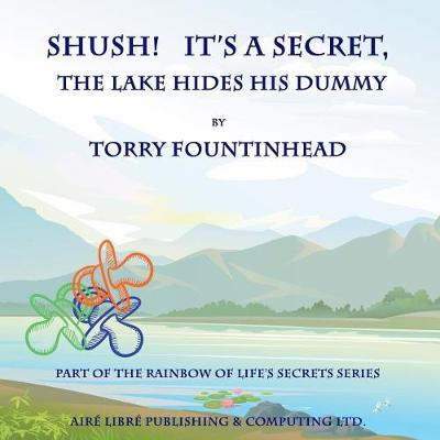 Cover of Shush! It's a Secret, The Lake Hides His Dummy