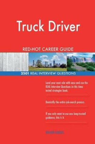 Cover of Truck Driver Red-Hot Career Guide; 2501 Real Interview Questions