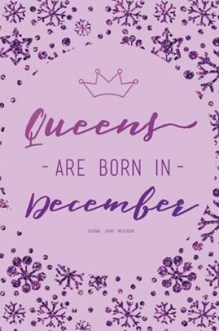 Cover of Journal (Diary, Notebook) - Queens Are Born In December