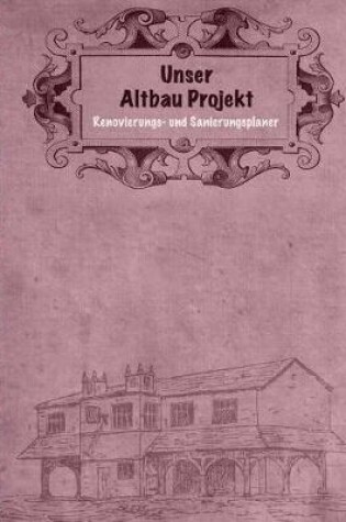 Cover of Unser Altbau Projekt