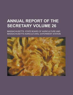Book cover for Annual Report of the Secretary Volume 26
