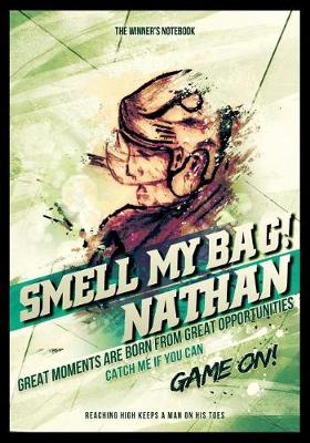 Book cover for Smell My Bag! Nathan, Great Moments Are Born from Great Opportunities