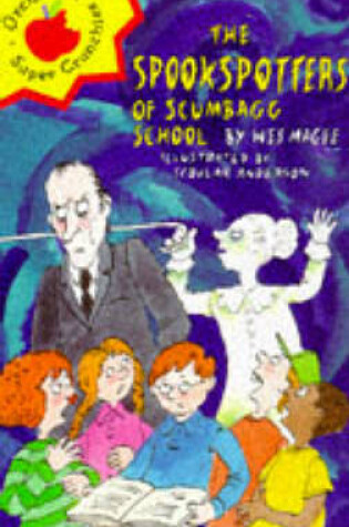 Cover of The Spookspotters Of Scumbagg School