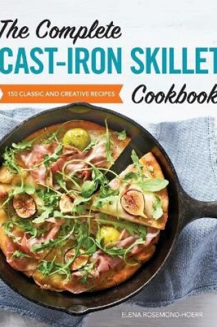 Cover of The Complete Cast-Iron Skillet Cookbook