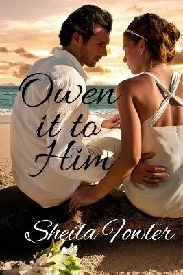 Book cover for Owen it to Him