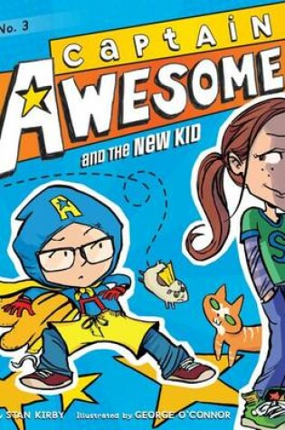 Cover of Captain Awesome and the New Kid