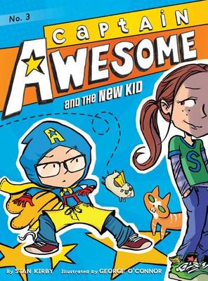 Cover of Captain Awesome and the New Kid