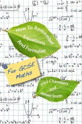 Cover of How to Remember Equations and Formulae for GSCE Maths