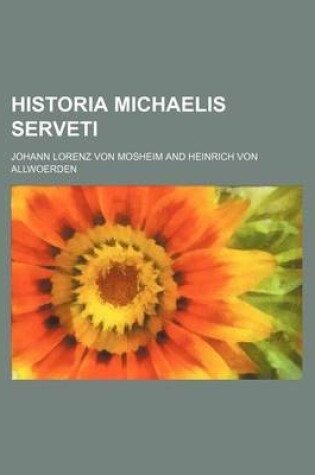 Cover of Historia Michaelis Serveti