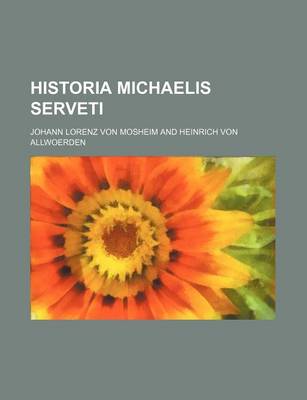 Book cover for Historia Michaelis Serveti