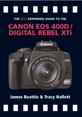 Cover of The Expanded Guide to the Canon EOS 400D/Digital Rebel Xti