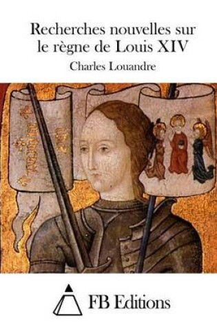 Cover of Recherches nouvelles sur le regne de Louis XIV