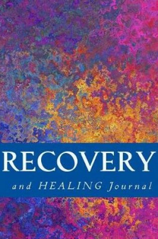 Cover of Recovery and Healing Journal