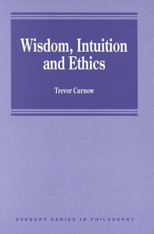 Cover of Wisdom, Intuition and Ethics