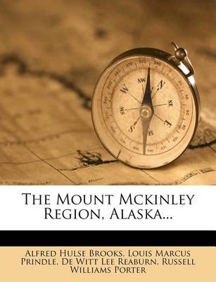 Book cover for The Mount McKinley Region, Alaska...