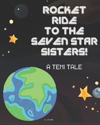 Cover of Rocket Ride to the Seven Star Sisters!