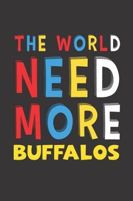 Book cover for The World Need More Buffalos