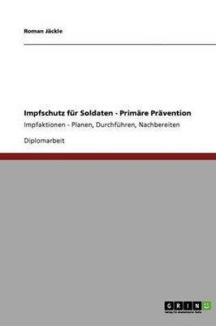 Cover of Impfschutz fur Soldaten - Primare Pravention