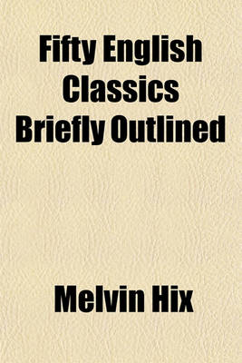 Book cover for Fifty English Classics Briefly Outlined
