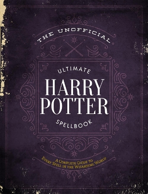 Book cover for The Unofficial Ultimate Harry Potter Spellbook