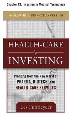 Book cover for Healthcare Investing, Chapter 13 - Investing in Medical Technology
