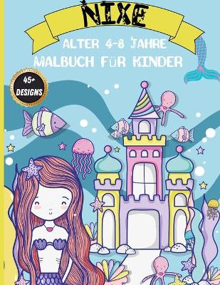 Book cover for Nixe Malbuch für Kinder von 4-8 Jahren