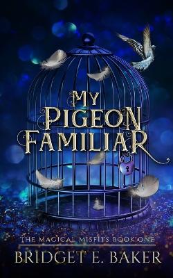 Book cover for My Pigeon Familiar