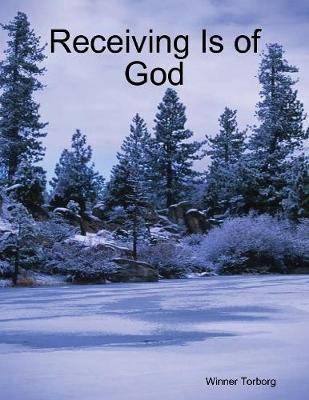 Book cover for Receiving Is of God