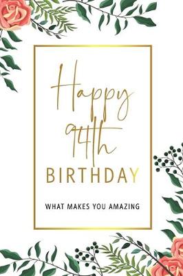 Book cover for Happy 94th Birthday -What Makes You Amazing