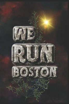 Book cover for We Run Boston