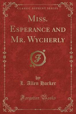 Book cover for Miss. Esperance and Mr. Wycherly (Classic Reprint)