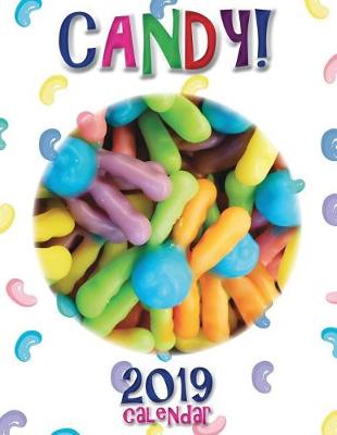 Book cover for Candy! 2019 Calendar