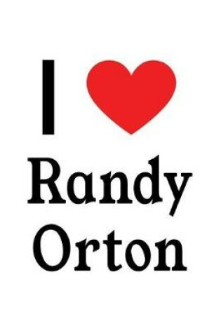 Cover of I Love Randy Orton