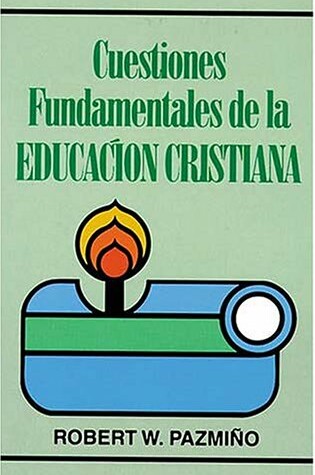 Cover of Cuestiones Fundamentales de La Educacion Cristiana