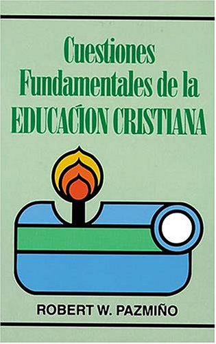 Book cover for Cuestiones Fundamentales de La Educacion Cristiana