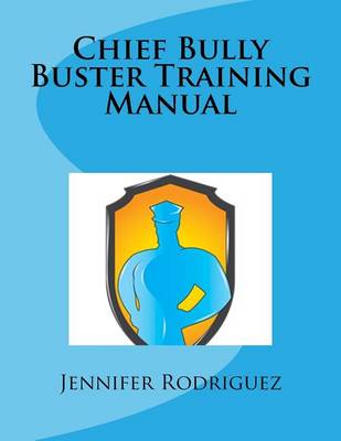 Book cover for Chief Bully Buster Training Manual